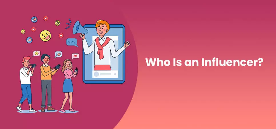 Who Is an Influencer?